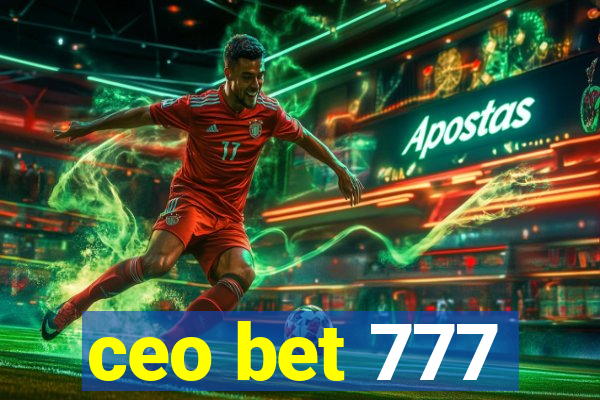 ceo bet 777